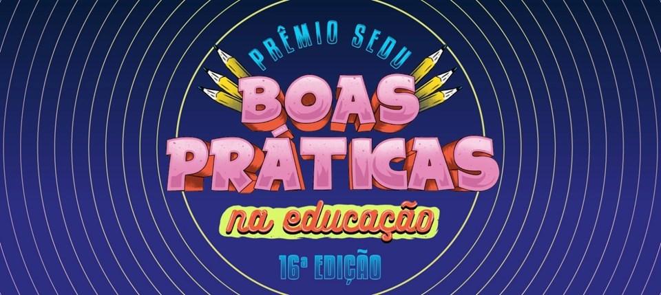 Inscrições abertas para 16ª edição do Prêmio Sedu: Boas Práticas na Educação