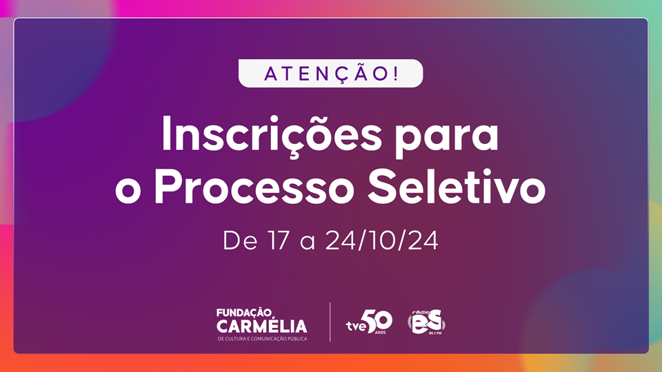 Fundação Carmélia publica edital de contratações para a TVE e Rádio Espírito Santo