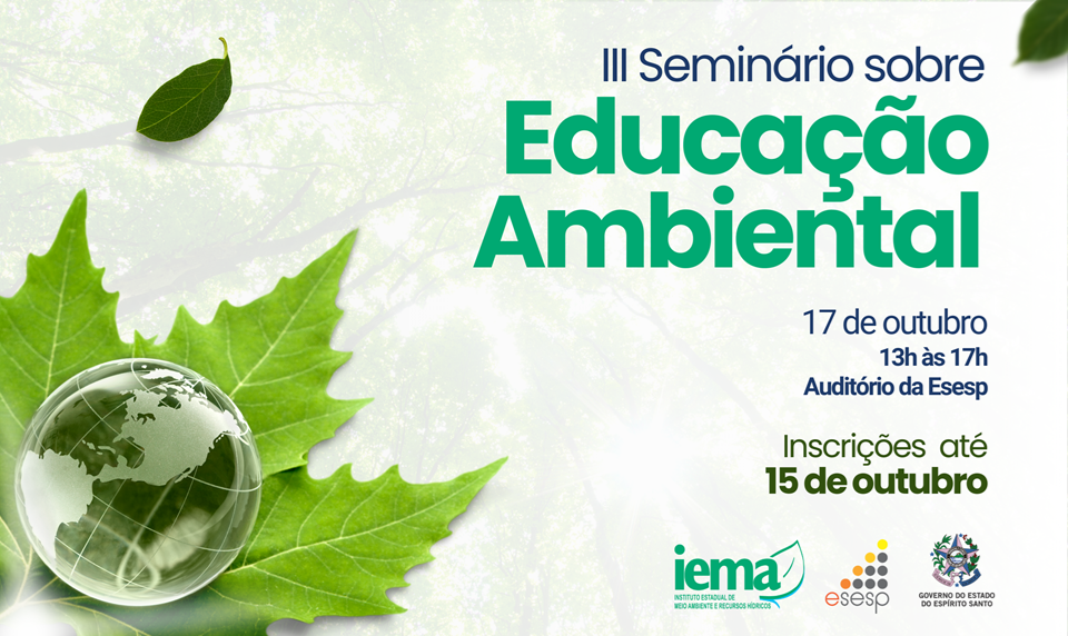 Iema promove 3º Seminário de Educação Ambiental com apoio da Esesp